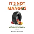 thumbnail image 2 of It's Not About the Mangos: Organizational Success Means Putting People First, (Paperback), 2 of 2