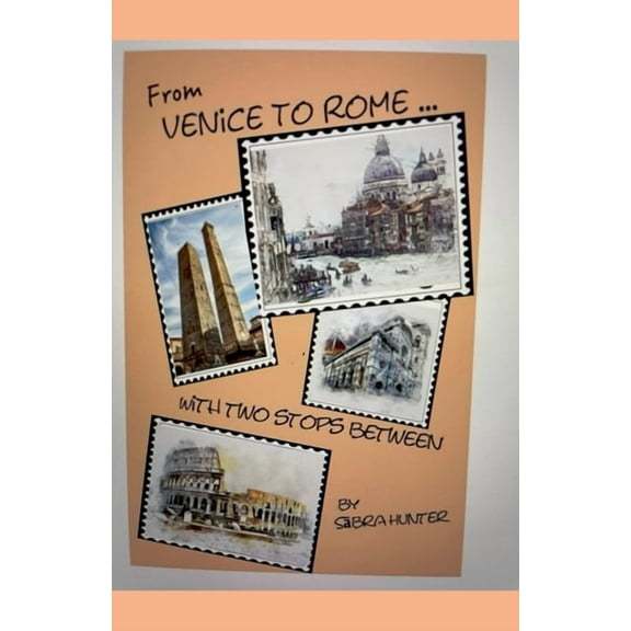 From Venice to Rome With Two Stops Between, (Paperback)