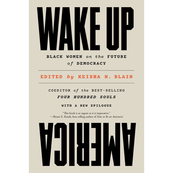 Wake Up America: Black Women on the Future of Democracy, (Paperback)