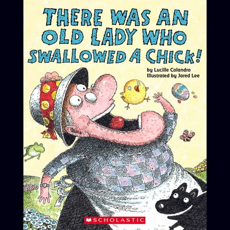 There Was an Old Lady Who Swallowed a Chick -