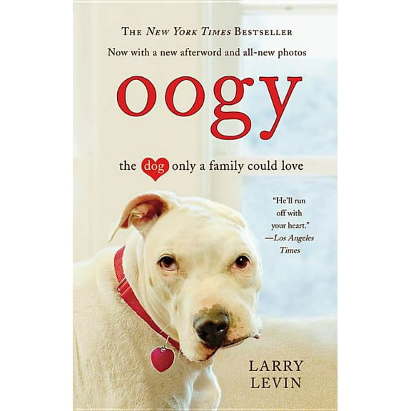 Oogy: The Dog Only a Family Could Love, (Paperback)