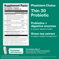 thumbnail image 3 of Physician's Choice Thin 30 Probiotic 30 Counts for Weight Management & Bloating - Supports Gut Health for Women & Men, 3 of 7