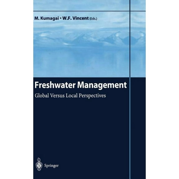 Freshwater Management: Global Versus Local Perspectives, (Hardcover)