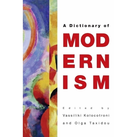 The Edinburgh Dictionary of Modernism, (Paperback)