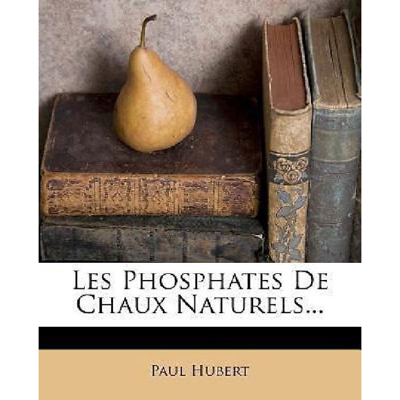 Les Phosphates de Chaux Naturels...