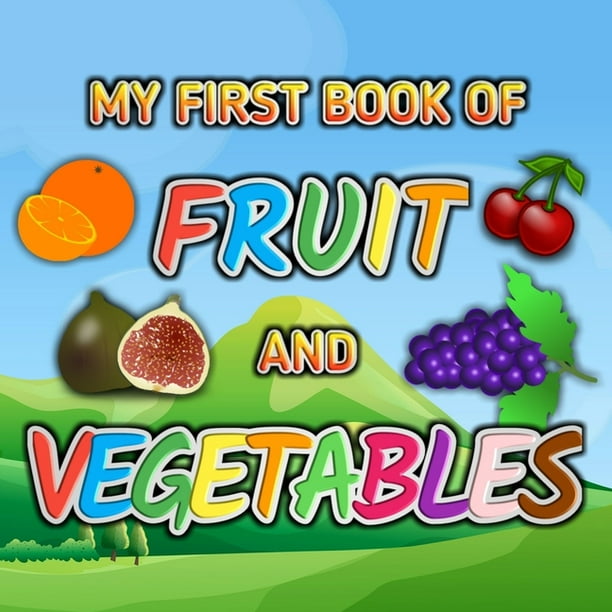 Alphabet Book My First Book Fruit And Vegetables Funny Abc Alphabet Book Fruit And Vegetables For