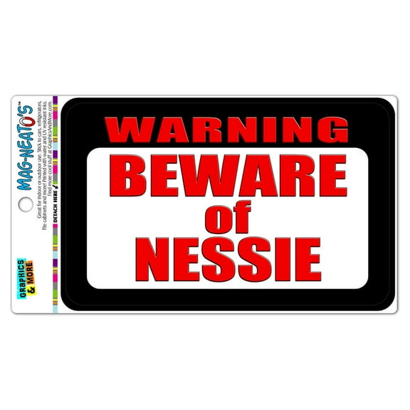 Warning Beware of Nessie MAG-NEATO'S(TM) Automotive Car Refrigerator Locker Vinyl Magnet