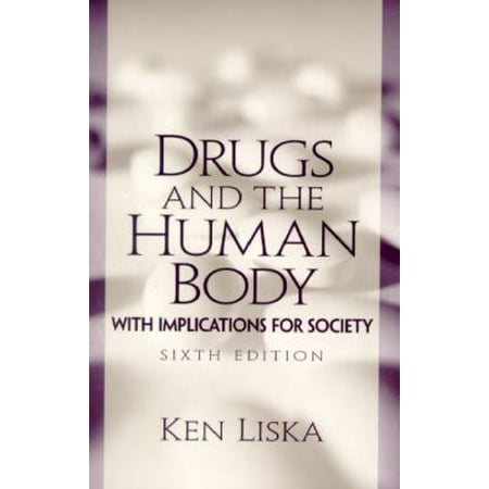 Drugs and the Human Body : With Implications for Society, Used [Paperback]