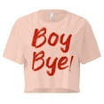 thumbnail image 3 of Boy Bye! Crop tee, 3 of 9