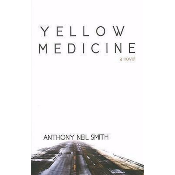 Pre-Owned Yellow Medicine (Paperback) 1932557717 9781932557718