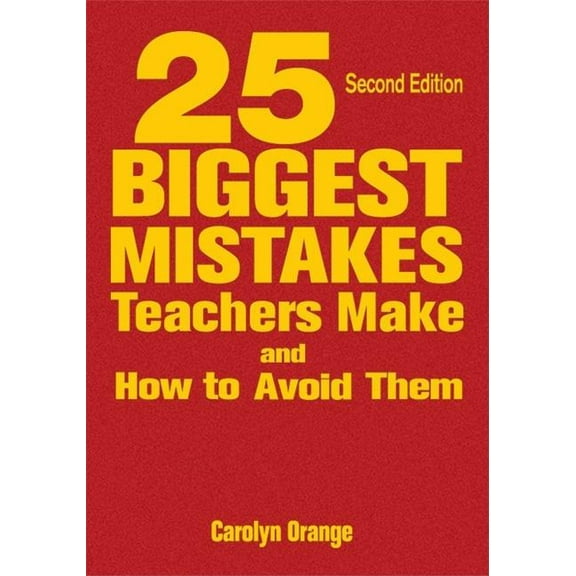 25 Biggest Mistakes Teachers Make and How to Avoid Them, (Hardcover)