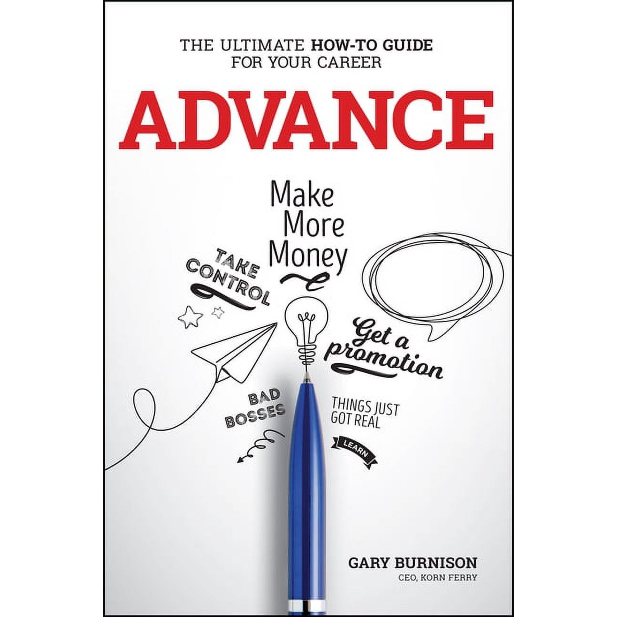 Advance: The Ultimate How-To Guide for Your Career (Paperback)