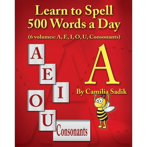 Learn to Spell 500 Words a Day: The Vowel A (vol. 1), (Paperback)