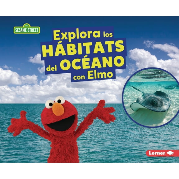 Hábitats de Sesame Street (R) (Sesame St Explora Los Hábitats del Océano Con Elmo (Explore Ocean Habitats with Elmo), (Paperback)