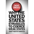 thumbnail image 1 of Pre-Owned Cheap Threats: Why the United States Struggles to Coerce Weak States (Paperback) 1626162816 9781626162815, 1 of 1