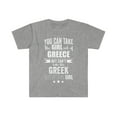 thumbnail image 1 of Can take girl out of Greece Can't take Greek Pride Unisex T-shirt S-3XL, 1 of 2