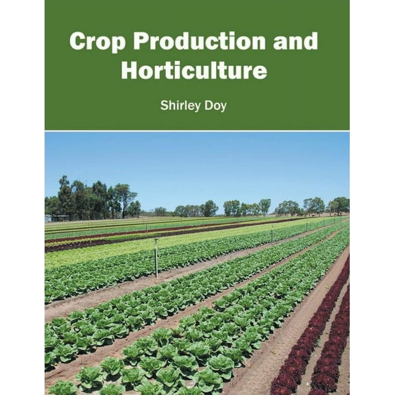 Crop Production and Horticulture, (Hardcover)