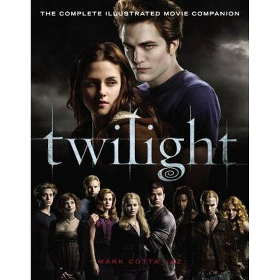 Pre-Owned Twilight: The Complete Illustrated Movie Companion (Paperback) 0316043133 9780316043137