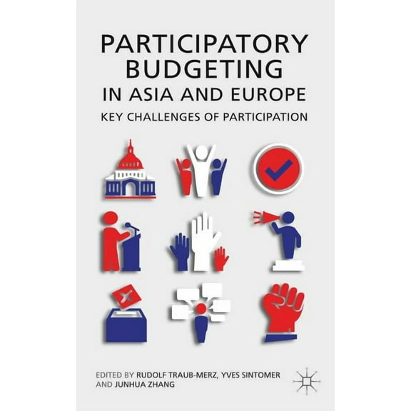 Participatory Budgeting in Asia and Europe: Key Challenges of Participation, (Hardcover)