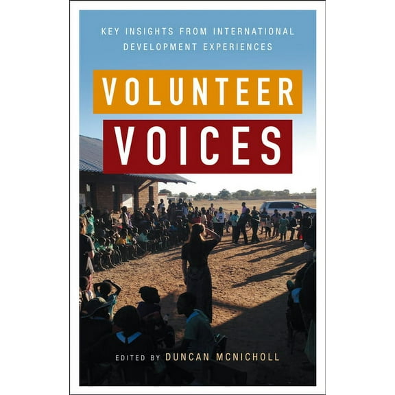 Volunteer Voices: Key Insights from International Development Experiences (Hardcover)