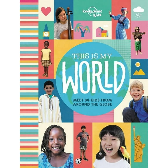 Lonely Planet Kids Lonely Planet Kids This Is My World, (Hardcover)
