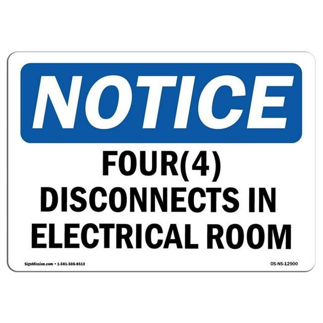 SignMission OS-NS-A-1824-L-12900 18 x 24 in. OSHA Notice Sign - Four Disconnects in Electrical Room