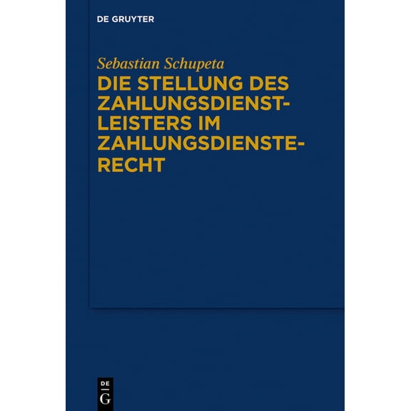 Die Stellung Des Zahlungsdienstleisters Im Zahlungsdiensterecht, (Hardcover)