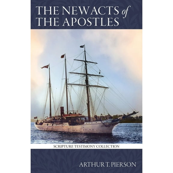 Scripture Testimony Collection The New Acts of the Apostles, Book 16, (Paperback)