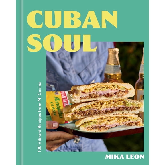 Cuban Soul: 100 Vibrant Recipes from Mi Cocina, (Hardcover)