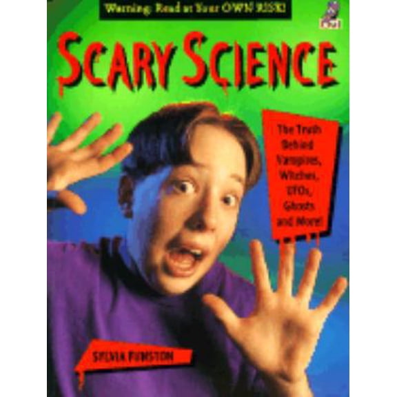 Pre-Owned Scary Science: The Truth Behind Vampires, Witches, UFO's Ghosts and More (Paperback) 1895688531 9781895688535