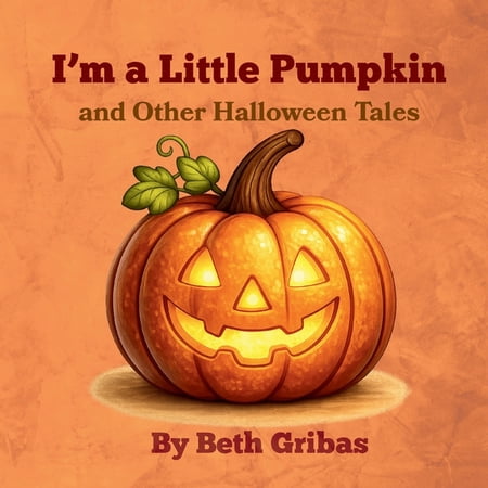 I m a Little Pumpkin and Other Halloween Tales (Paperback)