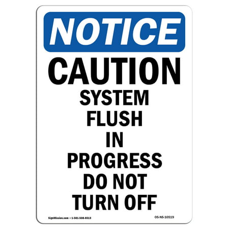 OSHA Notice Sign - Caution System Flush In Progress 7