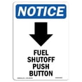 thumbnail image 1 of SignMission OS-NS-A-1218-V-12944 12 x 18 in. OSHA Notice Sign - Fuel Shutoff Push Button, 1 of 1