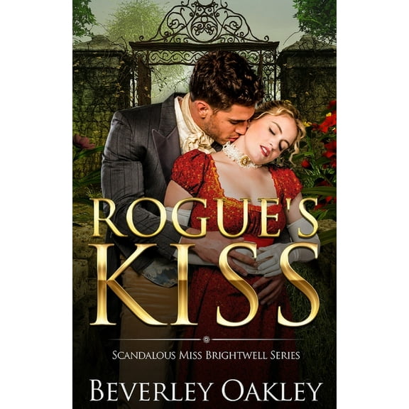 Scandalous Miss Brightwells Rogue's Kiss, Book 2, (Paperback)