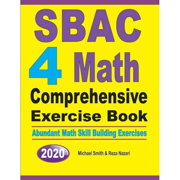 SBAC 4 Math Comprehensive Exercise Book: Abundant Math Skill Building Exercises (Paperback)