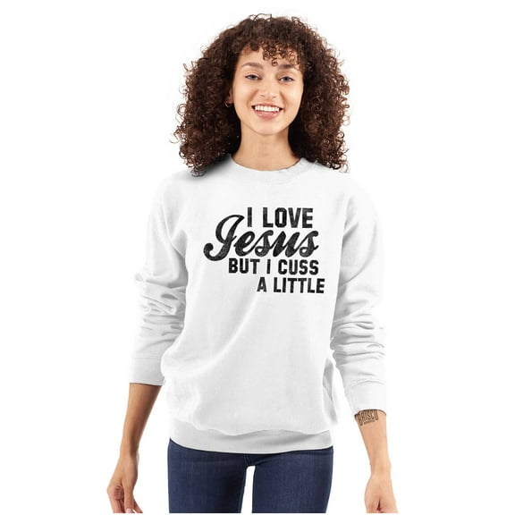I Love Jesus But I Cuss a Little Women Crewneck Sweatshirt Brisco Brands S