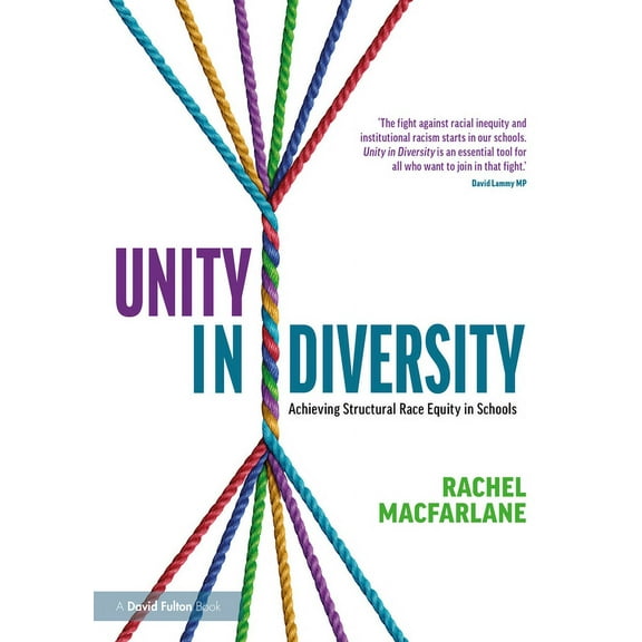 Unity in Diversity: Achieving Structural Race Equity in Schools (Paperback)