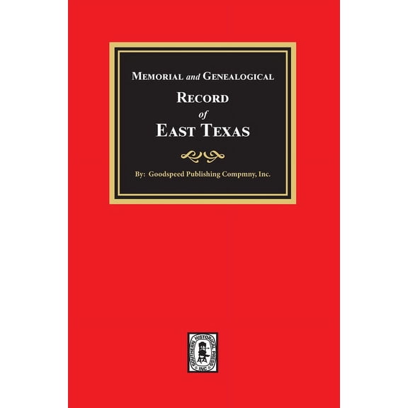 Memorial and Genealogical Record of East Texas, (Paperback)