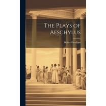 The Plays of Aeschylus (Hardcover)