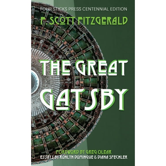 The Great Gatsby: Four Sticks Press Centennial Edition, (Paperback)