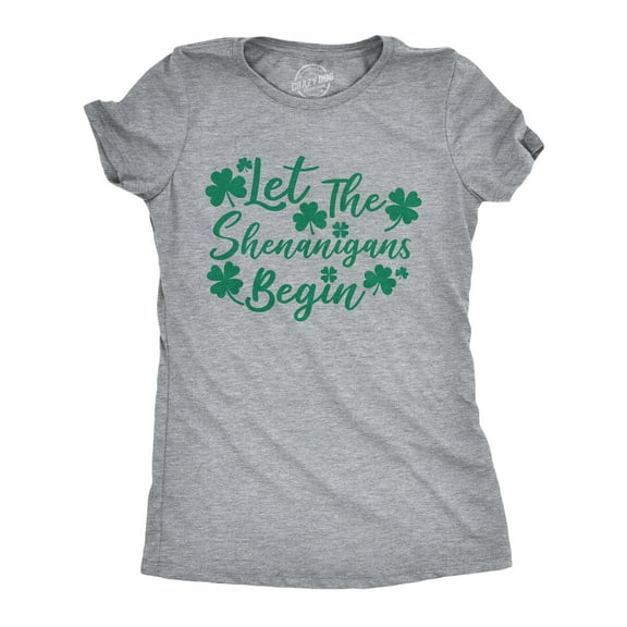 Womens Let The Shenanigans Begin Funny Saint Patricks Day Saying T-Shirt Clover Womens Graphic Tees