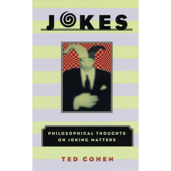 Jokes: Philosophical Thoughts on Joking Matters, (Paperback)