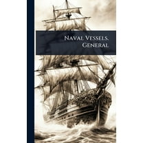 Naval Vessels. General, (Hardcover)