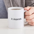 thumbnail image 6 of CafePress - It Depends Mug Mugs - 11 oz Ceramic Mug - Novelty Coffee Tea Cup, 6 of 6