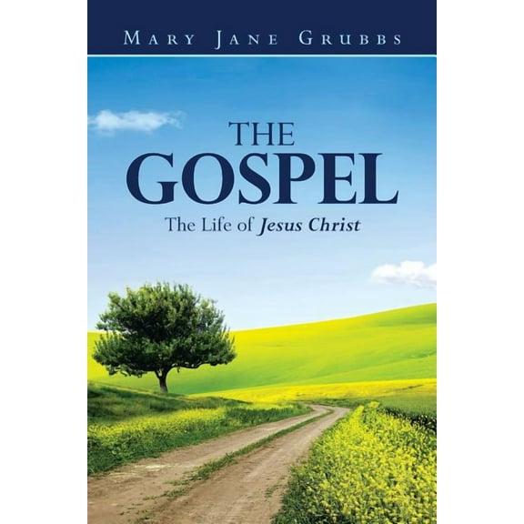 Gospel : The Life of Jesus Christ