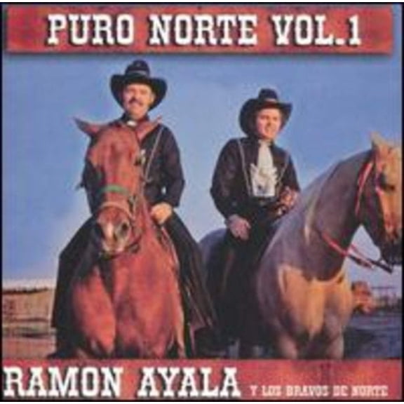 Ramon Ayala Y Sus Bravos Del Norte - Puro Norte Vol. 1 (CD)