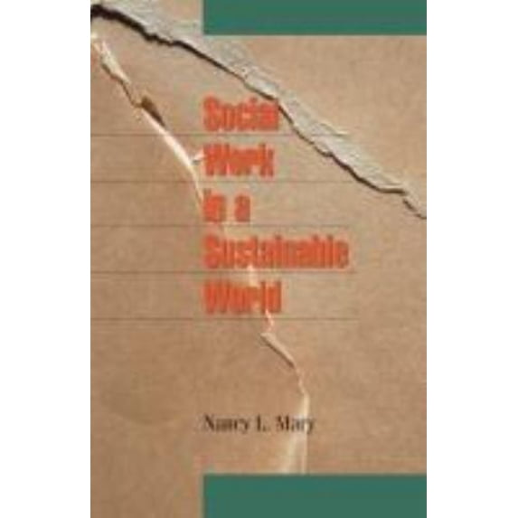 Pre-Owned Social Work in a Sustainable World (Paperback) 1933478195 9781933478197