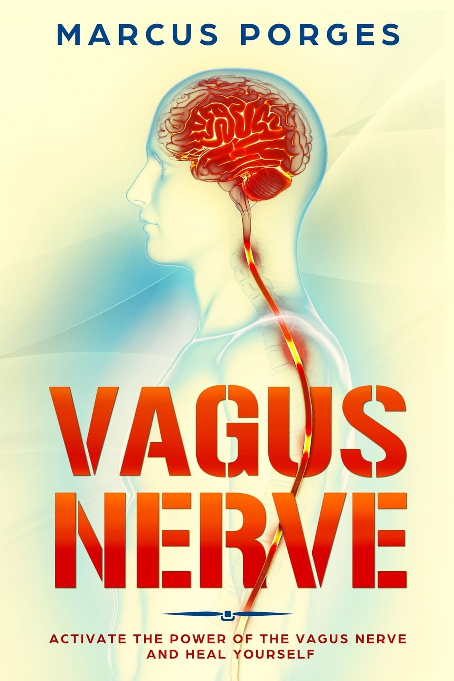 Vagus Nerve Activate The Power Of The Vagus Nerve And Heal Yourself