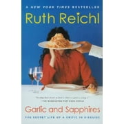 Angle View: Garlic and Sapphires: The Secret Life of a Critic in Disguise, Pre-Owned (Paperback)