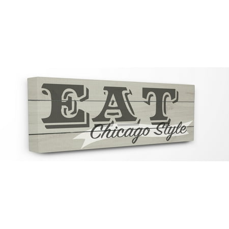 Eat Wall Decor The Stupell Home Decor Collection Eat Chicago Style Typography Stretched Canvas Wall Art, 10 x 1.5 x 24 ()